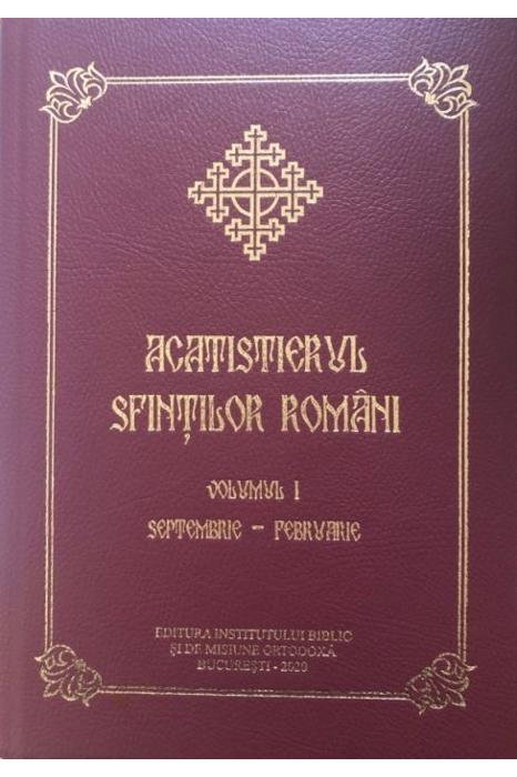 Acatistierul Sfintilor Romani, VOL. I (Septembrie-Februarie) [1]