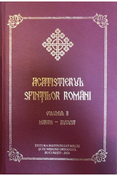 Acatistierul sfintilor romani, Vol. II (Martie-August) [1]