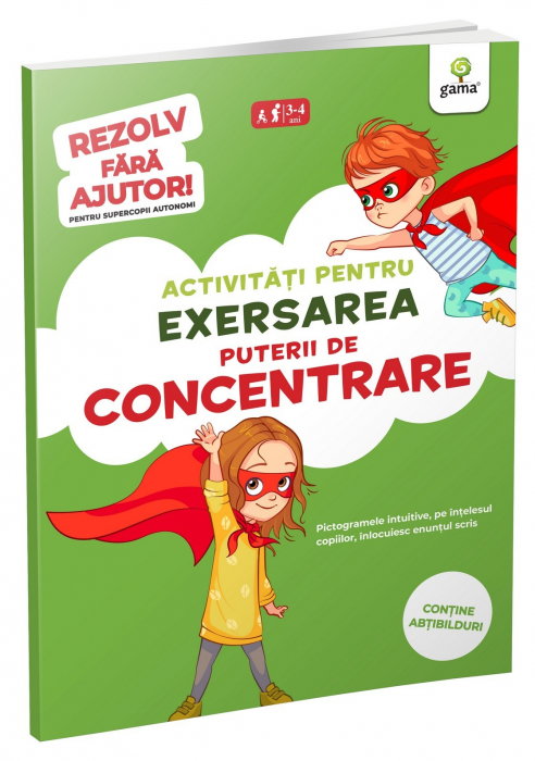 Activitati pentru Exersarea Puterii de Concentrare. 3-5 ANI [1]