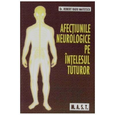 Afectiunile neurologice pe intelesul tuturor [1]