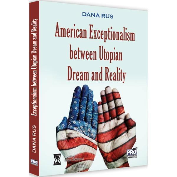 American Exceptionalism Between Utopian Dream and Reality [1]