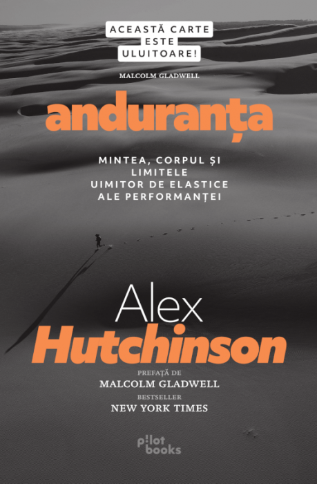 Anduranta. Mintea, corpul si limitele uimitor de elastice ale performantei [1]