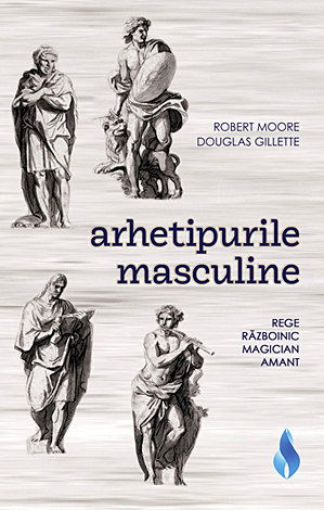 Arhetipurile masculine de Robert Moore, Douglas Gilette [1]