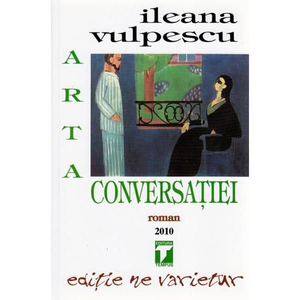 Arta conversatiei de Ileana Vulpescu [1]