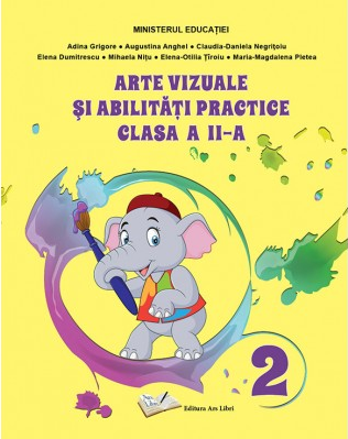 Arte vizuale si abilitati practice. Manual. Clasa II - a [1]