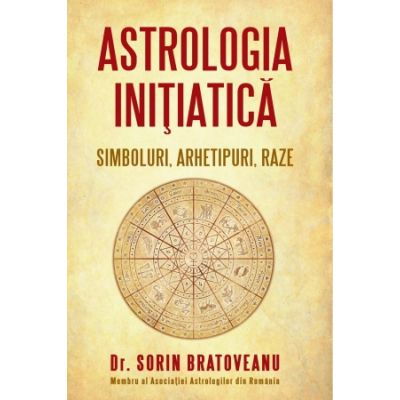 Astrologia initiatica: simboluri, arhetipuri, raze [1]