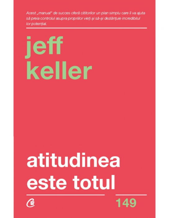 Atitudinea este totul. Editia a V-a de Jeff Keller [3]