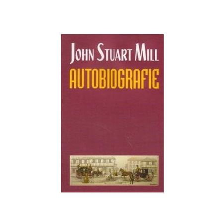 Autobiografie (John Stuart Mill) de John Stuart Mill [1]