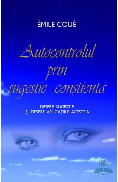 Autocontrolul prin sugestie constienta [1]