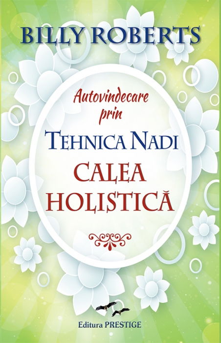 Autovindecare prin tehnica Nadi.Calea holistica - Billy Roberts [1]