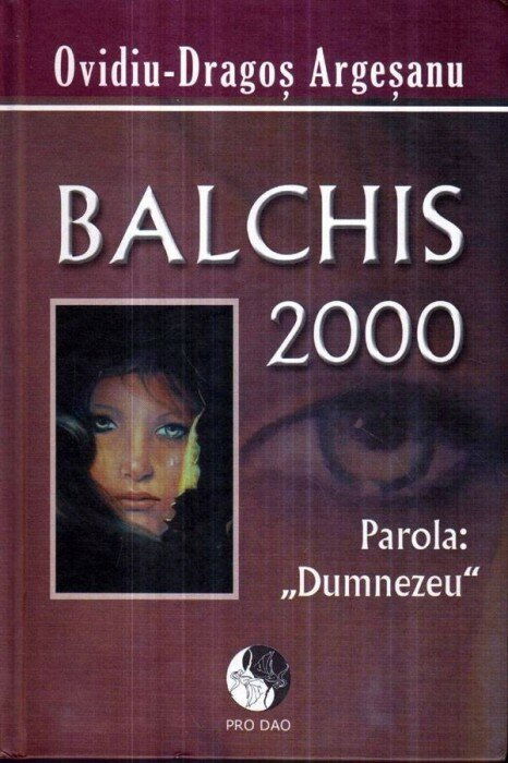Balchis 2000, parola "Dumnezeu" de Ovidiu-Dragos Argesanu [1]