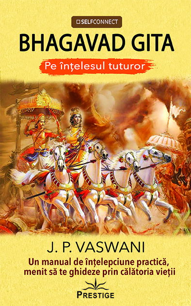 BHAGAVAD GITA - Pe intelesul tuturor [1]