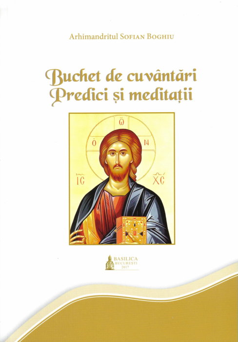 Buchet de cuvantari. Predici si meditatii de Arhimandrit Sofian Boghiu [1]