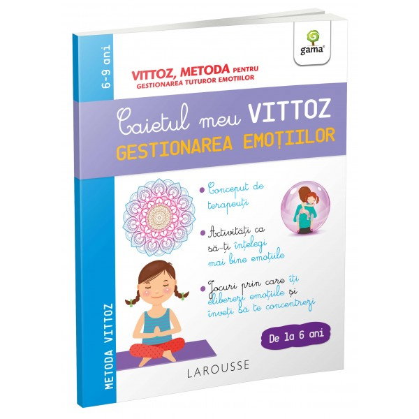 CAIETUL MEU VITTOZ - Caietul meu Vittoz: Gestionarea emotiilor [1]