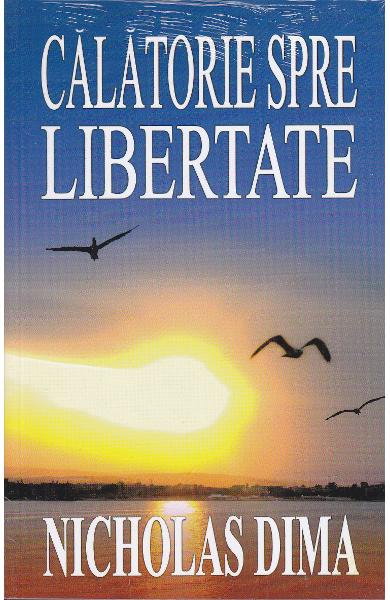 Calatorie spre libertate de Nicholas Dima [2]