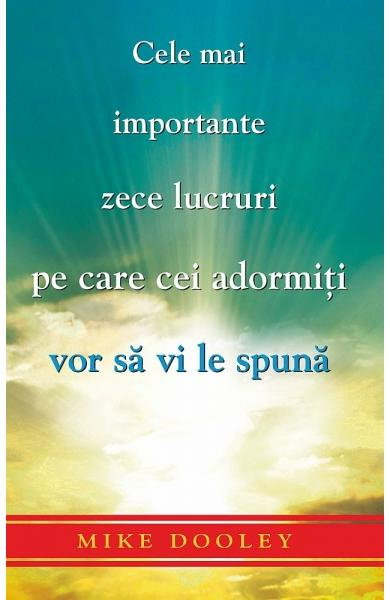 Cele mai importante zece lucruri pe care cei adormiti vor sa vi le spuna de Mike Dooley [2]