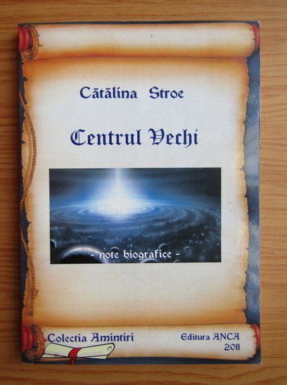 Centrul Vechi de Catalina Stroe [2]