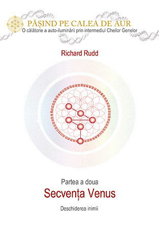 Cheia genelor: Calea de Aur - Secventa Venus de Richard Rudd [1]