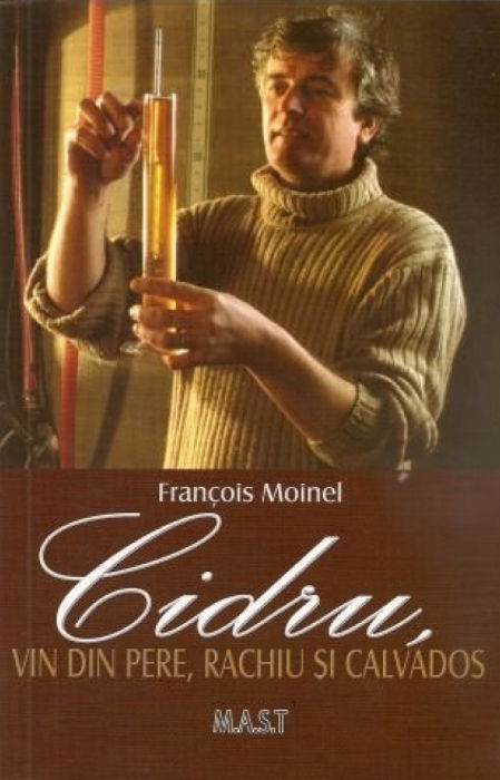 Cidru, vin din pere, rachiu si calvados de Francois Moinel [1]