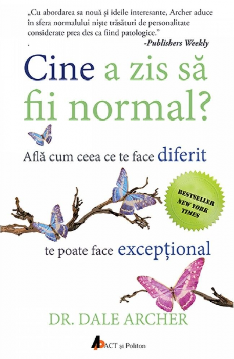 Cine a zis sa fii normal? Afla cum ceea ce te face diferit te poate face exceptional [1]