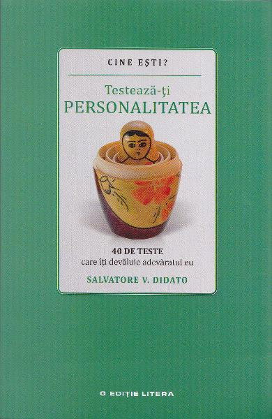 Cine esti? Testeaza-ti personalitatea de Salvatore V. Didato [2]