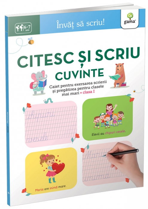 Citesc si scriu cuvinte 6-7 ani. Caiet pentru exersarea scrierii si pregatirea pentru clasele mai mari. Clasa I [1]
