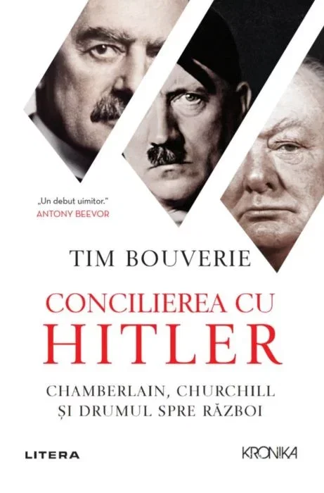 Concilierea cu Hitler. Chamberlain, Churchill si drumul spre razboi de Tim Bouverie [1]