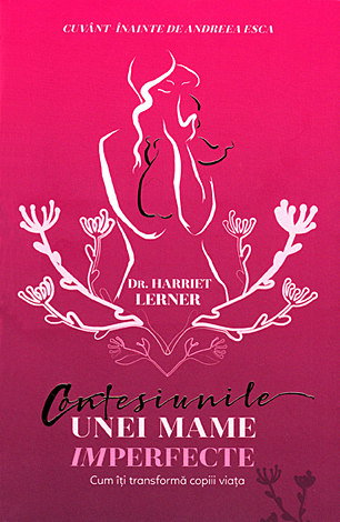 Confesiunile unei mame imperfecte. Cum iti transforma copiii viata [1]
