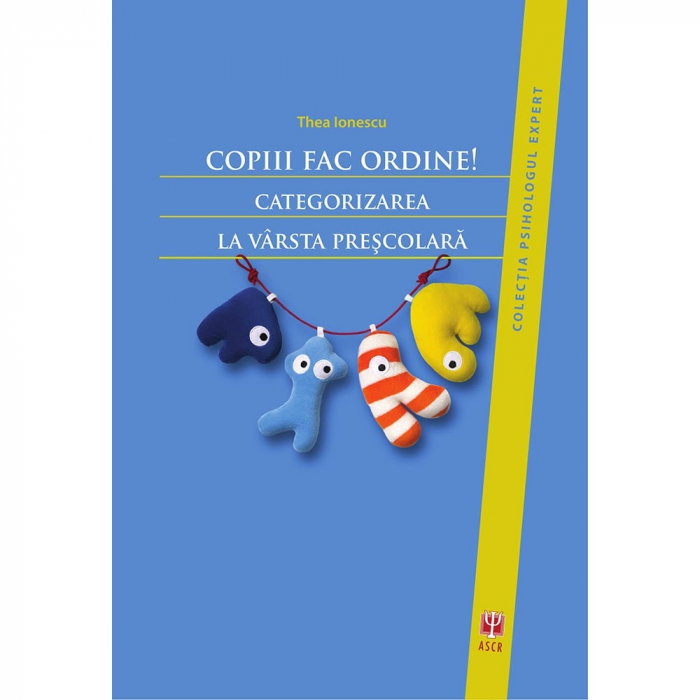 Copiii fac ordine! Categorizarea la varsta prescolara de Thea Ionescu [2]