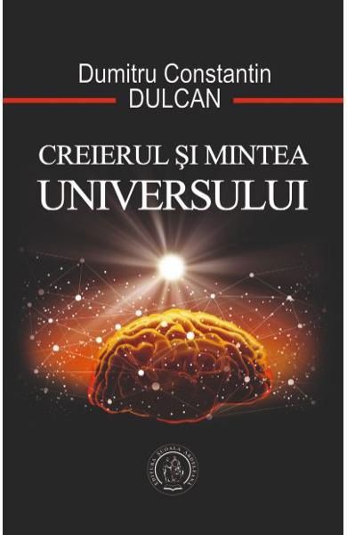 Creierul si Mintea Universului de Dumitru Constantin Dulcan [2]