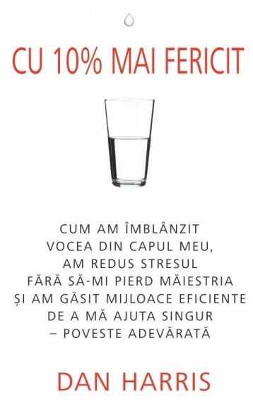 Cu 10% mai fericit de Dan Harris [2]
