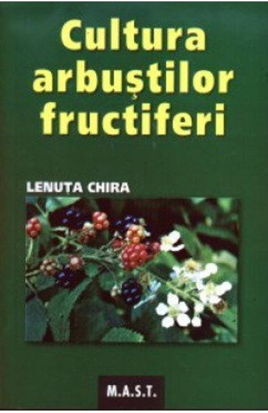 Cultura arbustilor fructiferi de Lenuta Chira [1]