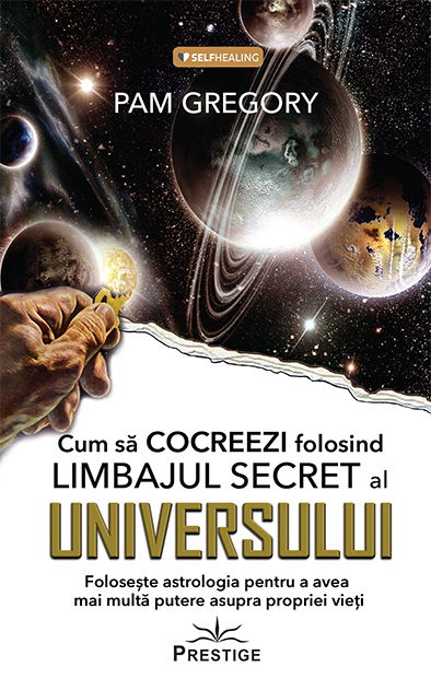 Cum sa Cocreezi Folosind Limbajul Secret al Universului de Pam Gregory [2]