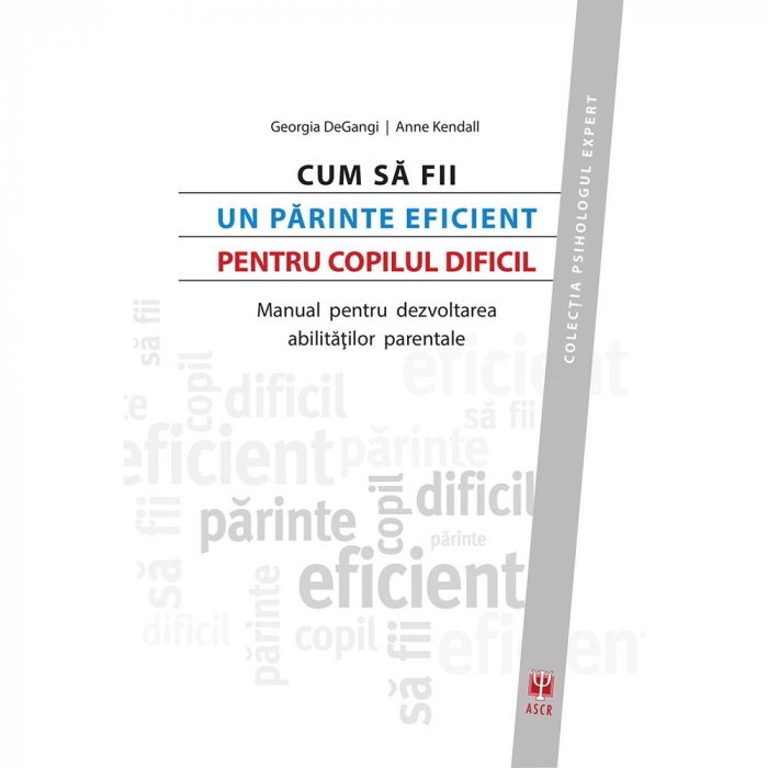 Cum sa fii un parinte eficient pentru copillul dificil de Anne Kendall [2]