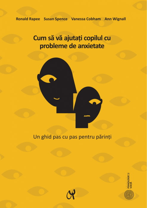 Cum sa va ajutati copilul cu probleme de anixetate de Ronald Rapee [1]