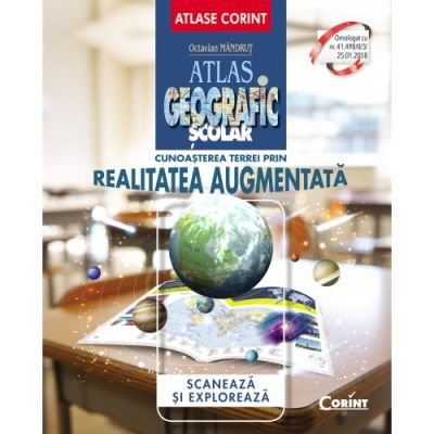 Cunoasterea Terrei prin realitatea augmentata. Atlas geografic scolar [1]