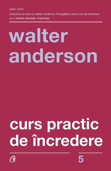 Curs practic de incredere de Walter Anderson [2]