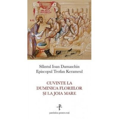 Cuvinte la Duminica Floriilor si la Joia Mare [1]