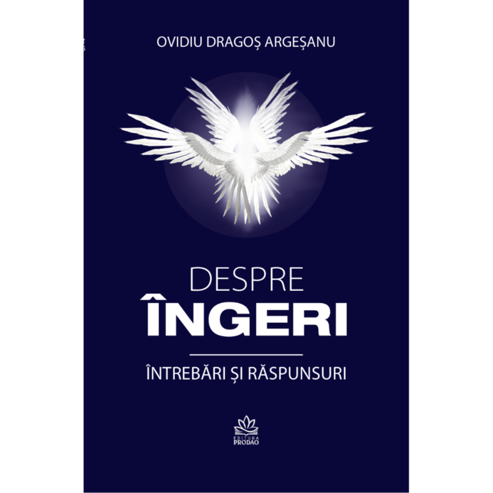 Despre Ingeri. Intrebari Si Raspunsuri [1]