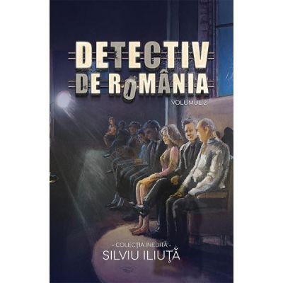 Detectiv de Romania Vol. 2 de Silviu Iliuta [1]