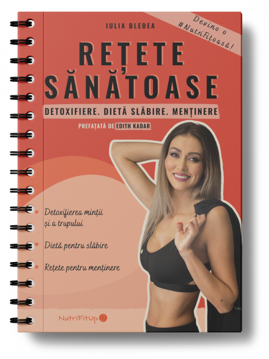 Detoxifiere. Dieta slabire. Mentinere de Iulia Bledea [2]
