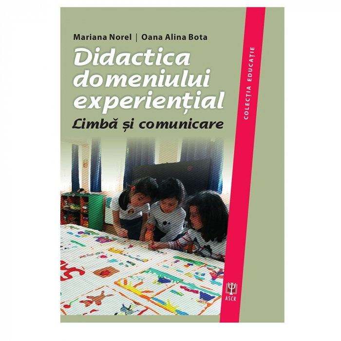 Didactica domeniului experiential. Limba si comunicare de Mariana Norel [1]