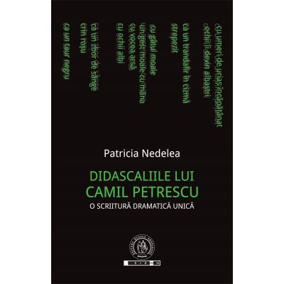Didascaliile lui Camil Petrescu. O scriitura dramatica unica de Patricia Nedelea [1]