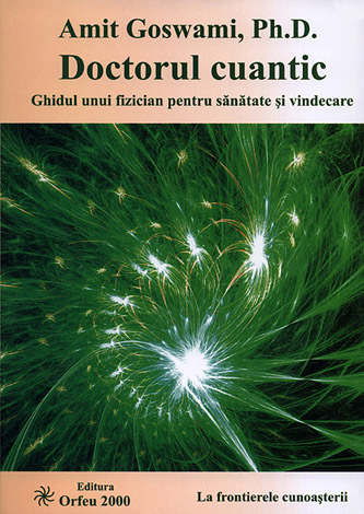 Doctorul Cuantic de Amit Goswami [2]