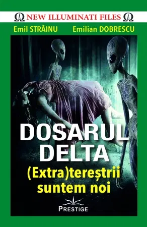 Dosarul Delta. (Extra)terestrii suntem noi [1]