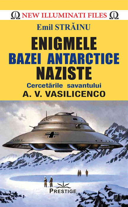 Enigmele bazei Antarctice naziste [2]