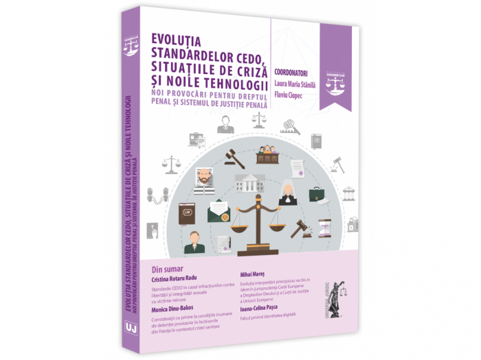 Evolutia standardelor CEDO, situatiile de criza si noile tehnologii. Noi provocari pentru dreptul penal si sistemul de justitie penala [1]