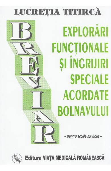 Explorari functionale si ingrijiri speciale acordate bolnavului de Lucretia Titirca [1]