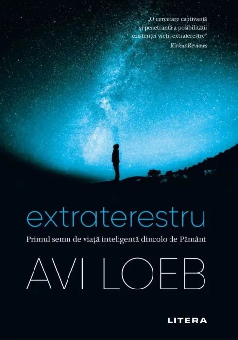 Extraterestru. Primul semn de viata inteligenta dincolo de Pamant de Avi Loeb [1]