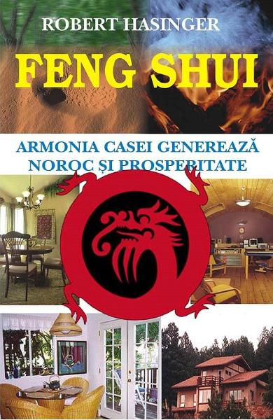 Feng Shui. Armonia casei genereaza noroc si prosperitate [1]